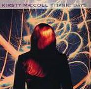 Kirsty MacColl, Titanic Days (CD)
